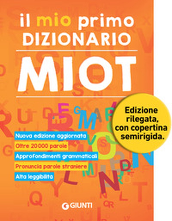 Il mio primo dizionario. Nuovo MIOT - Librerie.coop Il mio primo dizionario. Nuovo MIOT - Librerie.coop