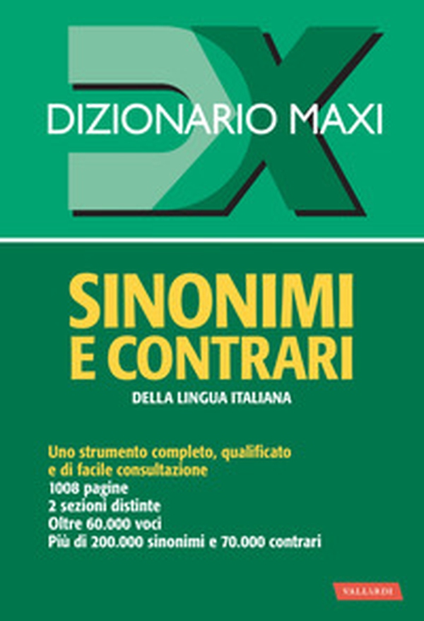 Dizionario maxi. Sinonimi e contrari della lingua italiana - Librerie.coop Dizionario maxi. Sinonimi e contrari della lingua italiana - Librerie.coop