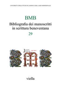 BMB. Bibliografia dei manoscritti in scrittura beneventana - Vol. 29 - Librerie.coop