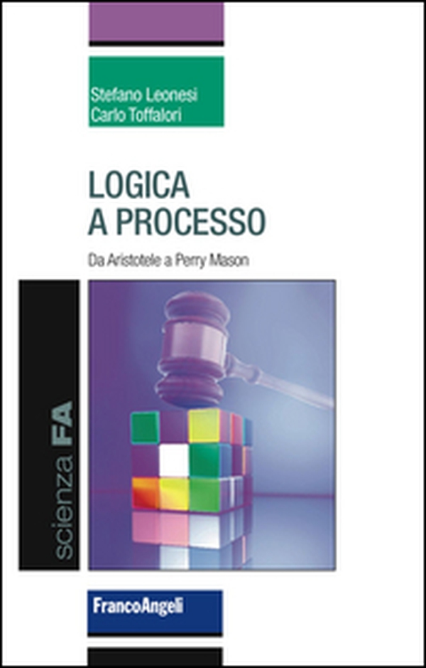 Logica a processo. Da Aristotele a Perry Mason - Librerie.coop Logica a processo. Da Aristotele a Perry Mason - Librerie.coop