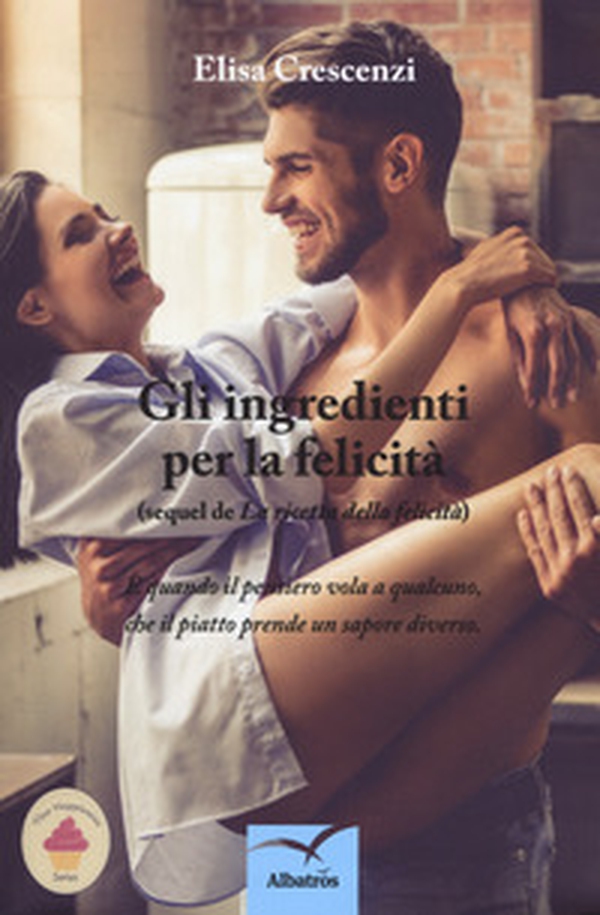 Gli ingredienti per la felicità - Librerie.coop Gli ingredienti per la felicità - Librerie.coop