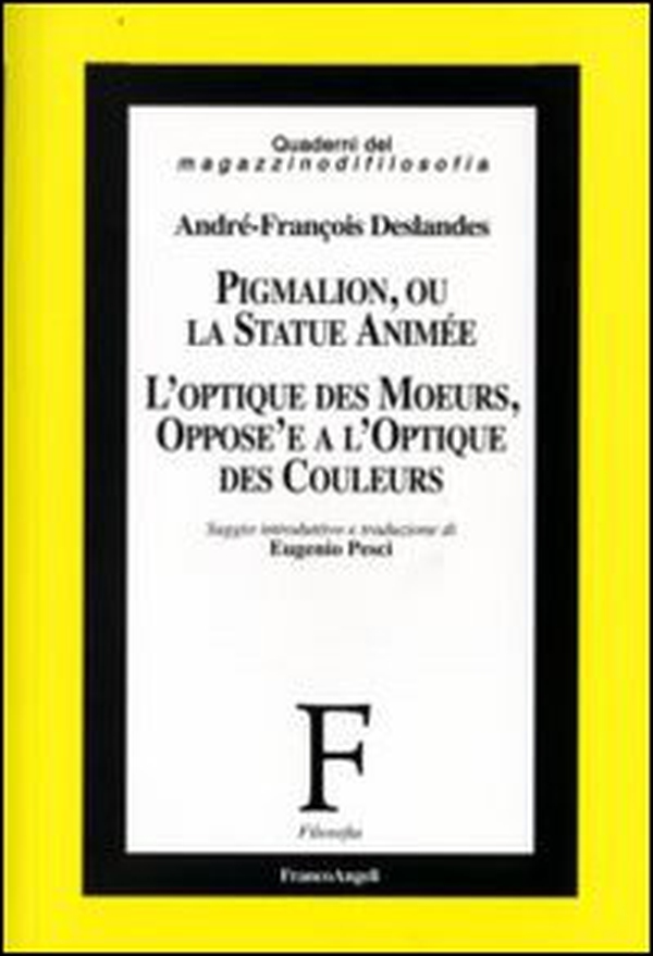 Pigmalion, ou la statue animée. L'optique des moeurs, oppose'e a l'optique des couleurs - Librerie.coop Pigmalion, ou la statue animée. L'optique des moeurs, oppose'e a l'optique des couleurs - Librerie.coop