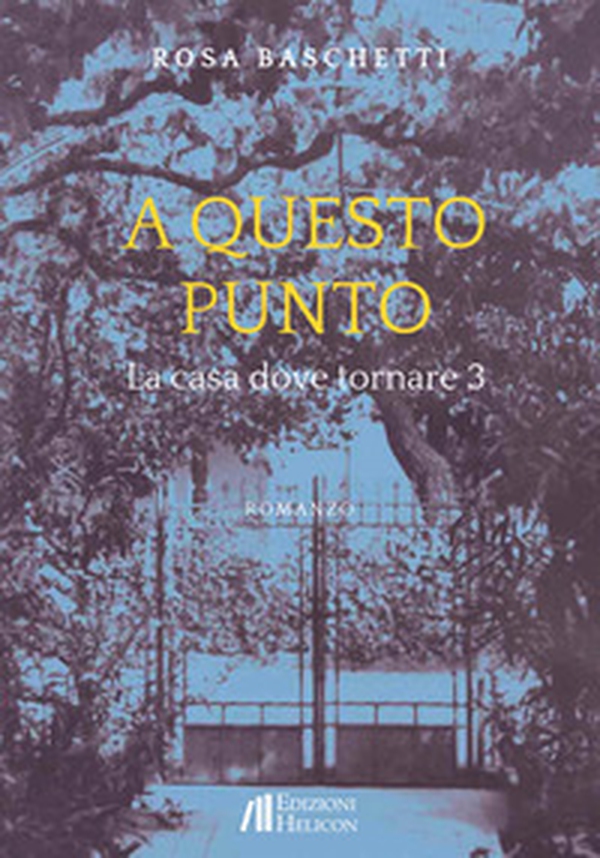 A questo punto. La casa dove tornare - Vol. 3 - Librerie.coop