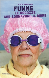 Funne. Le ragazze che sognavano il mare - Librerie.coop