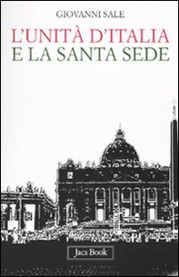 L'unità d'Italia e la Santa Sede - Librerie.coop L'unità d'Italia e la Santa Sede - Librerie.coop