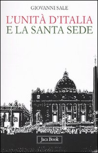 L'unità d'Italia e la Santa Sede - Librerie.coop