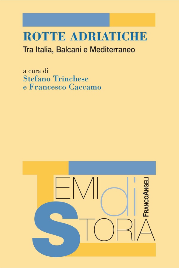 Rotte adriatiche. Tra Italia, Balcani e Mediterraneo - Librerie.coop Rotte adriatiche. Tra Italia, Balcani e Mediterraneo - Librerie.coop