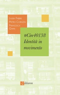 #Cire40138. Identità in movimento - Librerie.coop