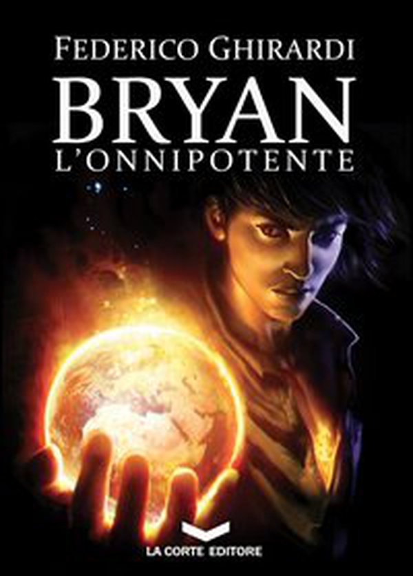L'onnipotente. Bryan - Vol. 4 - Librerie.coop L'onnipotente. Bryan - Vol. 4 - Librerie.coop