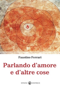 Parlando d'amore e d'altre cose - Librerie.coop Parlando d'amore e d'altre cose - Librerie.coop