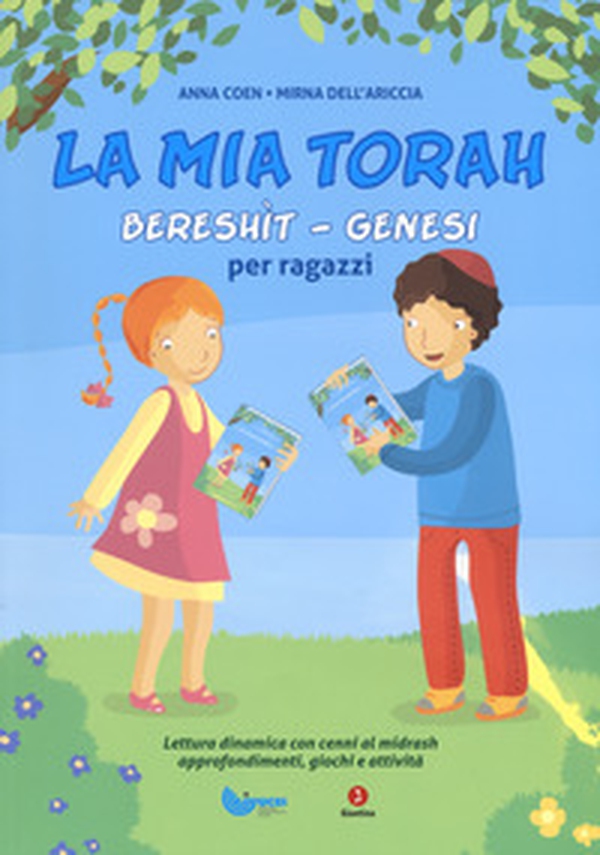 La mia Torah. Bereshìt, Genesi per ragazzi - Librerie.coop La mia Torah. Bereshìt, Genesi per ragazzi - Librerie.coop