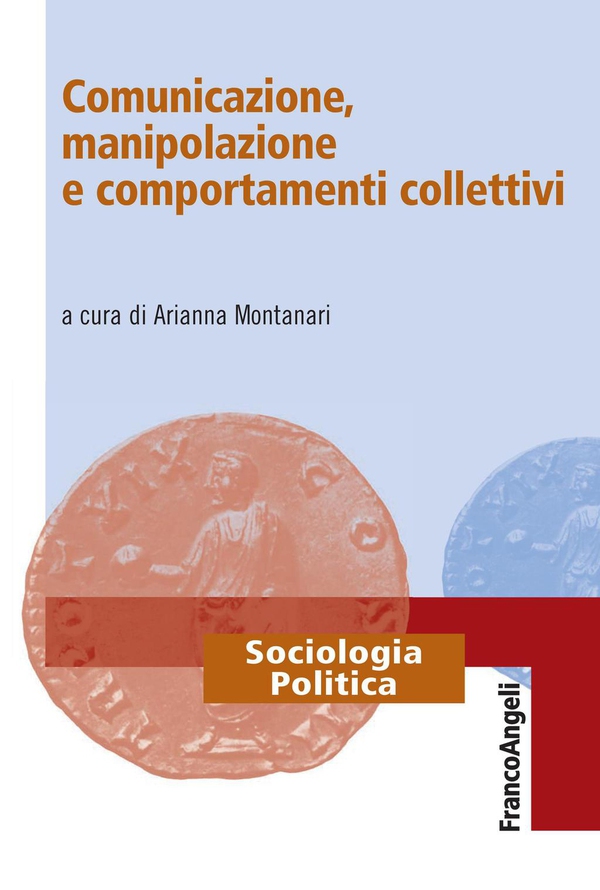 Comunicazione, manipolazione e comportamenti collettivi - Librerie.coop Comunicazione, manipolazione e comportamenti collettivi - Librerie.coop