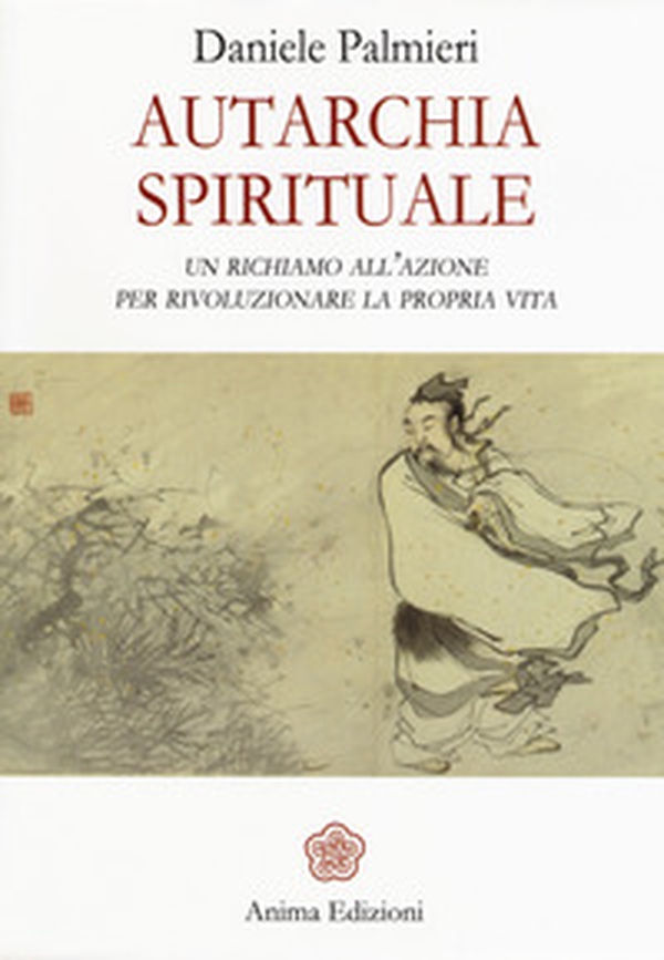 Autarchia spirituale. Un richiamo all'azione per rivoluzionare la propria vita - Librerie.coop Autarchia spirituale. Un richiamo all'azione per rivoluzionare la propria vita - Librerie.coop