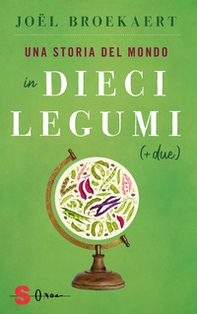 Una storia del mondo in dieci legumi (+ due) - Librerie.coop Una storia del mondo in dieci legumi (+ due) - Librerie.coop