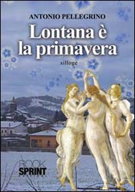 Lontana è la primavera - Librerie.coop