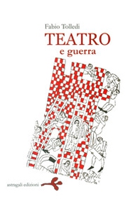 Teatro e guerra - Librerie.coop