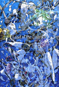 Land of the lustrous - Librerie.coop Land of the lustrous - Librerie.coop