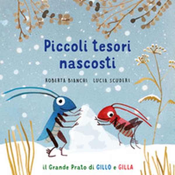 Piccoli tesori nascosti. Il grande prato di Gillo e Gilla - Librerie.coop Piccoli tesori nascosti. Il grande prato di Gillo e Gilla - Librerie.coop