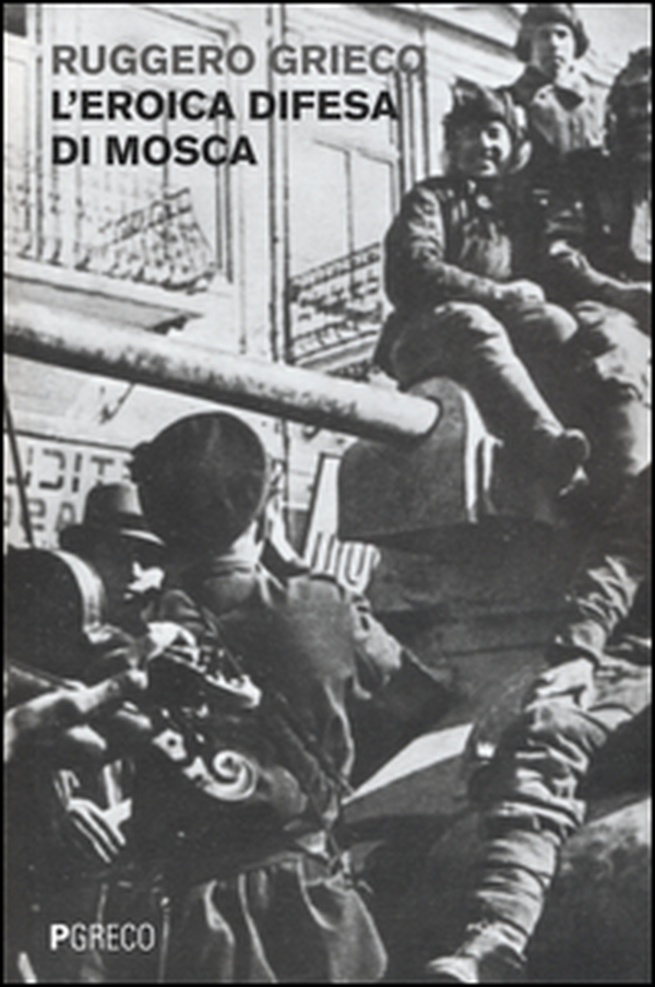 L'eroica difesa di Mosca - Librerie.coop