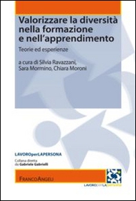 Valorizzare la diversità nella formazione e nell'apprendimento. Teorie ed esperienze - Librerie.coop