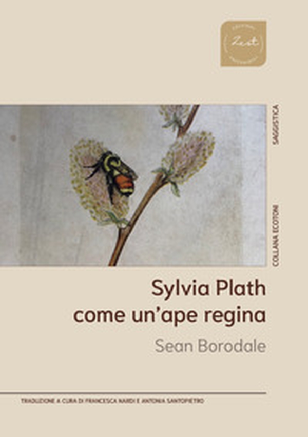 Sylvia Plath. Come un'ape regina - Librerie.coop Sylvia Plath. Come un'ape regina - Librerie.coop