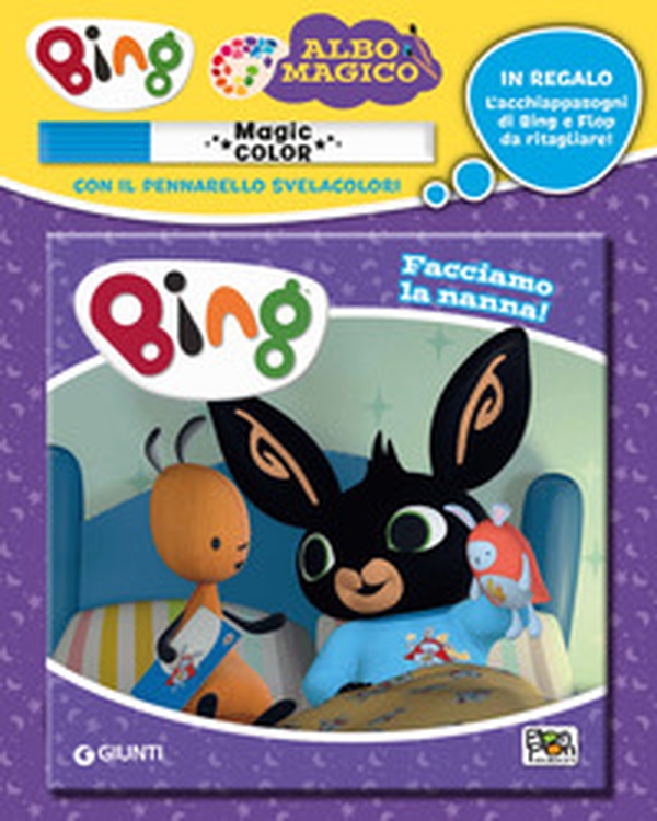 Bing facciamo la nanna! Albo magico. Bing - Librerie.coop Bing facciamo la nanna! Albo magico. Bing - Librerie.coop