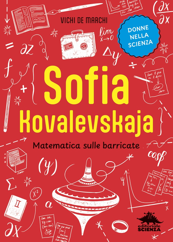 Sofia Kovaleskaja. Matematica sulle barricate - Librerie.coop