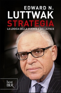 Strategia. La logica della guerra e della pace - Librerie.coop
