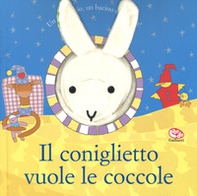 Il coniglietto vuole le coccole - Librerie.coop