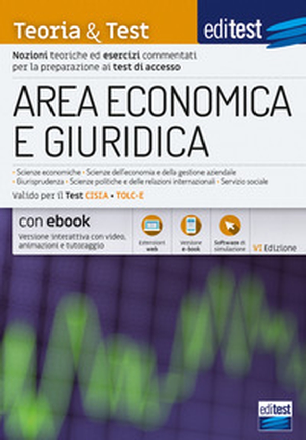 EdiTEST. Area economica e giuridica. Teoria & test. Nozioni teoriche ed esercizi commentati per la preparazione ai test di accesso - Librerie.coop EdiTEST. Area economica e giuridica. Teoria & test. Nozioni teoriche ed esercizi commentati per la preparazione ai test di accesso - Librerie.coop