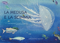 La medusa e la scimmia - Librerie.coop La medusa e la scimmia - Librerie.coop