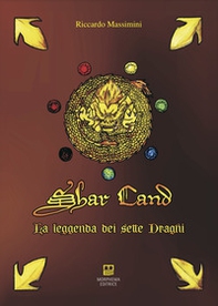 Shar Cand. La leggenda dei sette draghi - Librerie.coop