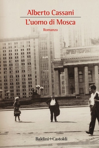 L'uomo di Mosca - Librerie.coop L'uomo di Mosca - Librerie.coop