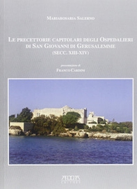 Le precettorie capitolari degli ospedalieri di san Giovanni di Gerusalemme (sec. XIII-XIV) - Librerie.coop