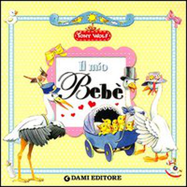 Il mio bebè - Librerie.coop Il mio bebè - Librerie.coop