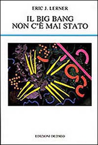 Il big bang non c'è mai stato - Librerie.coop