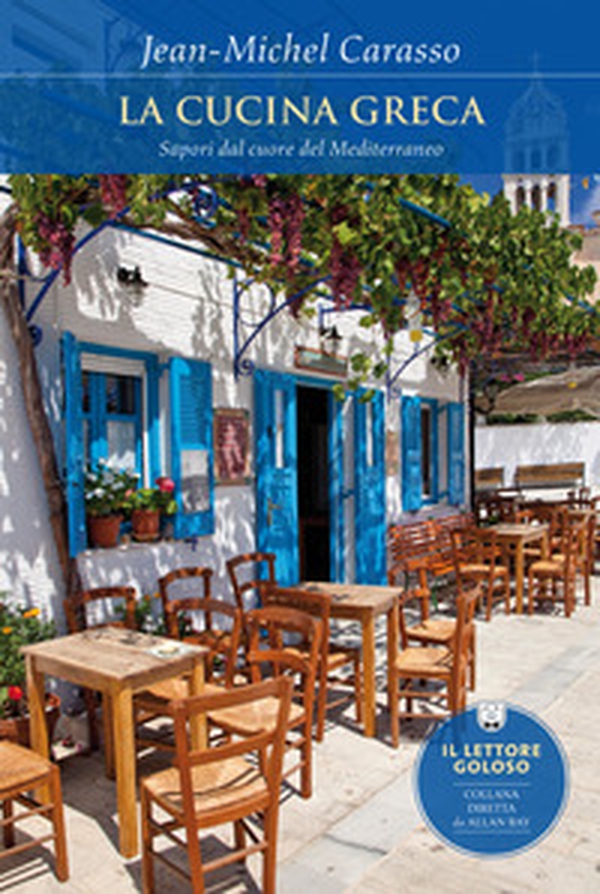 La cucina greca. Sapori dal cuore del Mediterraneo - Librerie.coop La cucina greca. Sapori dal cuore del Mediterraneo - Librerie.coop