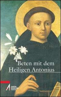 Beten mit dem Heiligen Antonius - Librerie.coop