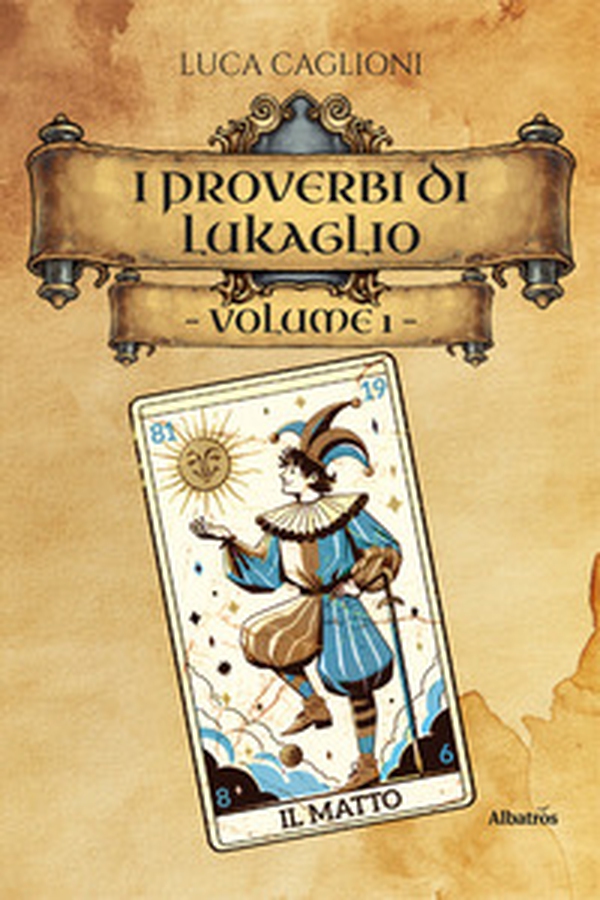 I I proverbi di Lukaglio. Guida all'origine dei modi di dire più utilizzati in Italia - Vol. 1 - Librerie.coop I I proverbi di Lukaglio. Guida all'origine dei modi di dire più utilizzati in Italia - Vol. 1 - Librerie.coop