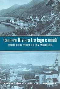 Cannero Riviera. Tra lago e monti. Storia di una terra e d'una parrocchia - Librerie.coop Cannero Riviera. Tra lago e monti. Storia di una terra e d'una parrocchia - Librerie.coop