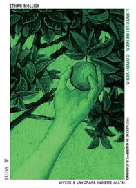 L'intelligenza condivisa. Vivere e lavorare insieme all'AI - Librerie.coop