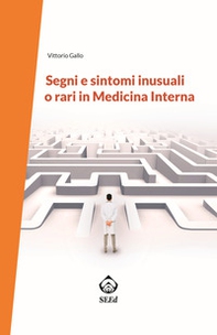 Segni e sintomi inusuali o rari in medicina interna - Librerie.coop