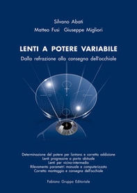 Lenti a potere variabile. Dalla refrazione alla consegna dell'occhiale - Librerie.coop Lenti a potere variabile. Dalla refrazione alla consegna dell'occhiale - Librerie.coop