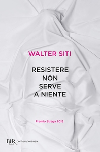 Resistere non serve a niente - Librerie.coop