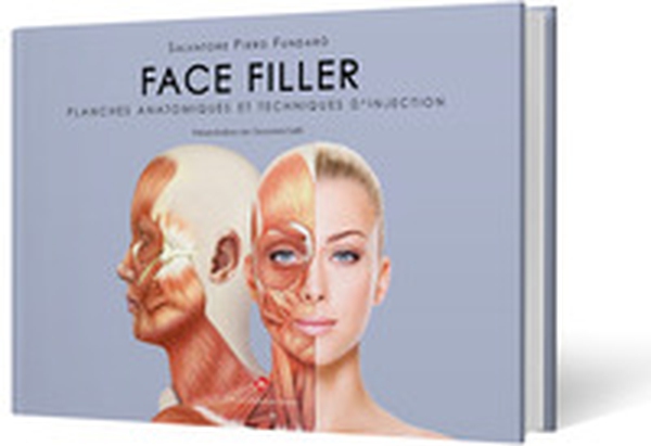 Face filler. Planches anatomiques et techniques d'injection - Librerie.coop
