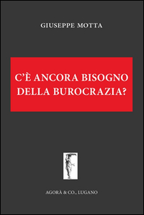 C'è ancora bisogno della burocrazia? - Librerie.coop C'è ancora bisogno della burocrazia? - Librerie.coop