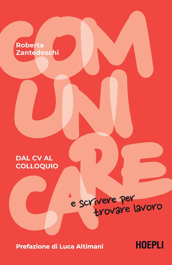Comunicare e scrivere per trovare lavoro - Librerie.coop Comunicare e scrivere per trovare lavoro - Librerie.coop