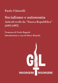 Socialismo e autonomia. Articoli scelti da «Nuova Repubblica» (1953-1957) - Librerie.coop