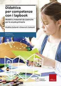 Didattica per competenze con i lapbook. Modelli e materiali da costruire per la scuola primaria - Librerie.coop