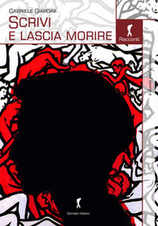 Scrivi e lascia morire - Librerie.coop Scrivi e lascia morire - Librerie.coop